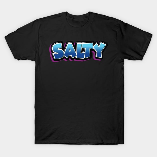 Salty T-Shirt by ProjectX23